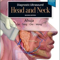 Diagnostischer Ultraschall: Kopf und Hals 2. Auflage