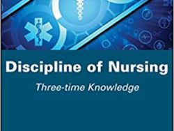 Discipline of Nursing: Three-time Knowledge 1st Edition