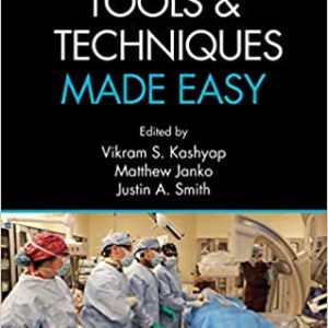 Endovascular Tools and Techniques Made Easy 1st Edition