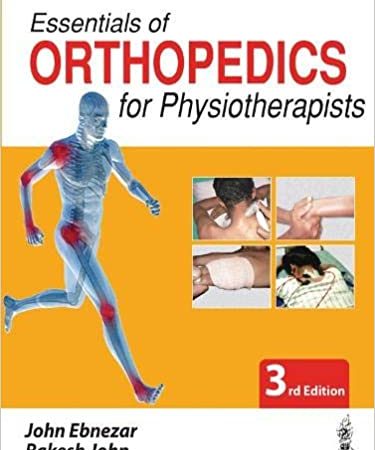 Essentials of Orthopedics for Physiotherapists (3rd ed/3e) THIRD Edition