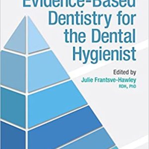 Evidence-Based Dentistry for the Dental Hygienist 1st Edition