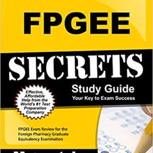 [:en]FPGEE Secrets Study Guide: FPGEE Exam Review for the Foreign Pharmacy Graduate Equivalency Examination 1st Edition[:]