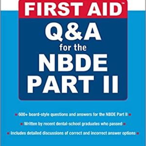 First Aid Q&A for the NBDE Part II (First Aid Series) 1st Edition