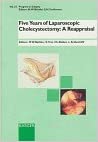 Five Years of Laparoscopic Cholecystectomy: A Reappraisal: International Meeting, Bern, May 1995 (Progress in Surgery, Vol. 22) 1st Edition