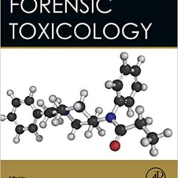 Forensic Toxicology (Advanced Forensic Science Series) 1st Edition