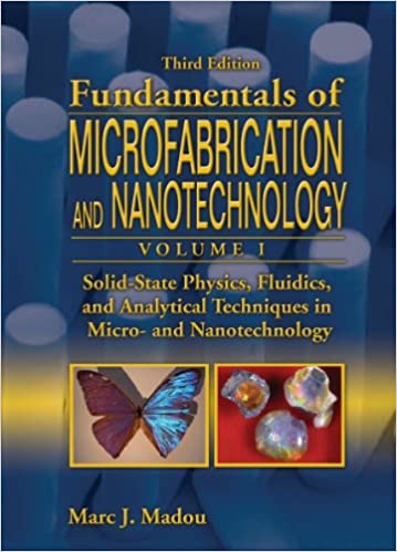 Fundamentals of Microfabrication and Nanotechnology Third Edition Three Volume Set 3 Book Series