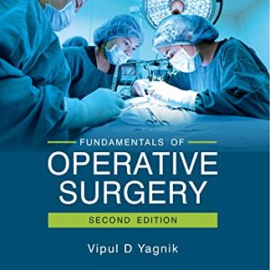 Fundamentals of Operative Surgery Second Edition 2e