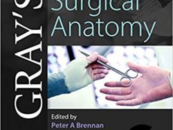 Gray’s Surgical Anatomy 1st Edition