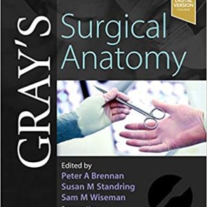 Gray’s Surgical Anatomy 1st Edition