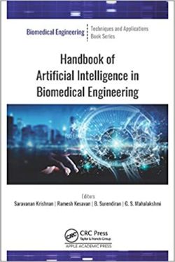 Handbook of Artificial Intelligence in Biomedical Engineering 1st Edition