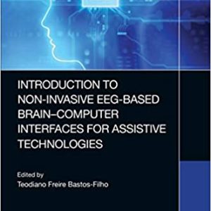 Introduction to Non-Invasive EEG-Based Brain-Computer Interfaces for Assistive Technologies