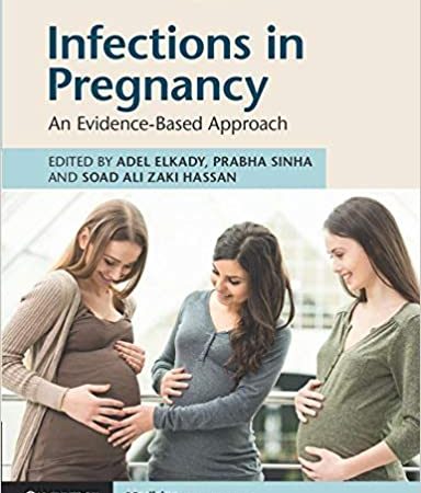 Infections in Pregnancy (An Evidence-Based Approach) 1st Edition