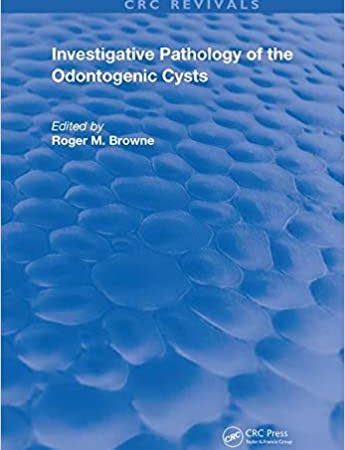 Investigative Pathology of Odontogenic Cysts (Routledge Revivals) 1st Edition