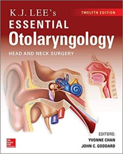 KJ Lee’s Essential Otolaryngology, 12th edition 12th Edition (kjlees)
