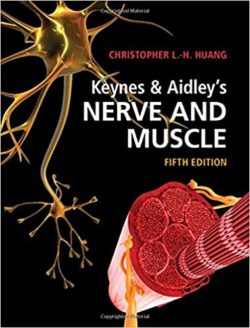 Keynes & Aidley’s Nerve and Muscle 5th Edition