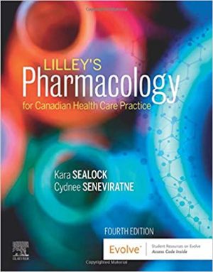 Lilley’s Pharmacology for Canadian Health Care Practice 4th Edition