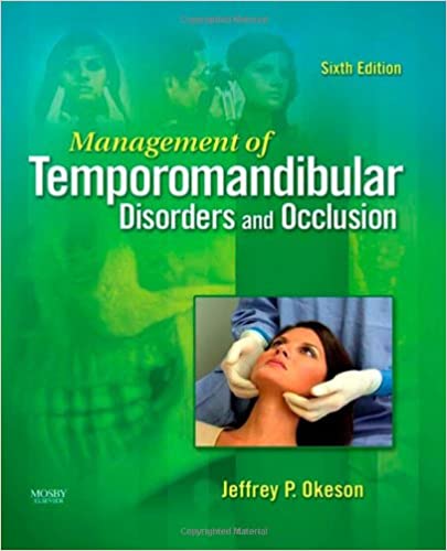 Management of Temporomandibular Disorders and Occlusion 6th Edition