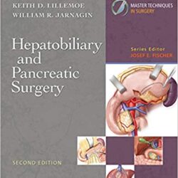 Master Techniques in Surgery: Hepatobiliary and Pancreatic Surgery [2nd ed/2e] Second Edition