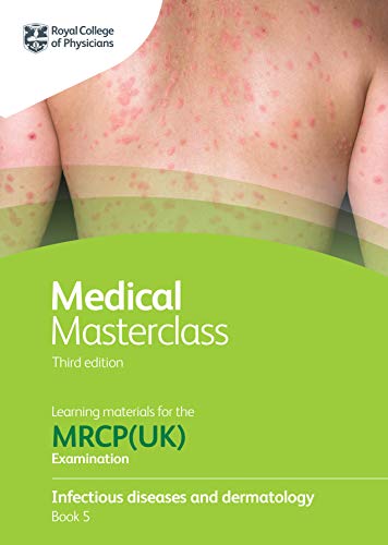 Medical Masterclass 3e édition livre 5 ; Maladies infectieuses et dermatologie : du Royal College of Physicians (ePub+Converted PDF+azw3)