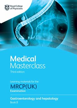 Medical Masterclass 3rd edition book 8 ; Gastroenterology and hepatology: From the Royal College of Physicians (ePub+Converted PDF+azw3)