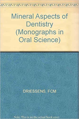 Mineral Aspects of Dentistry (Monographs in Oral Science, Vol. 10) 1st Edition
