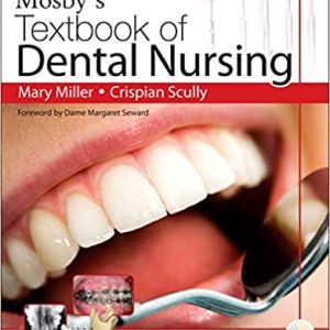 Mosby’s Textbook of Dental Nursing 1st Edition