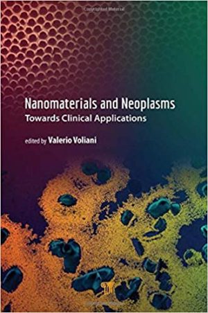 Nanomaterials and Neoplasms: Towards Clinical Applications 1st Edition