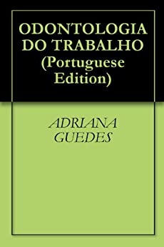 ODONTOLOGIA DO TRABALHO Portuguese Edition