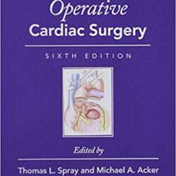 Operative Cardiac Surgery (Rob & Smith’s Operative Surgery Series) 6th Edition
