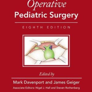 Rob & Smith’s Operative Pediatric Surgery 8th edition