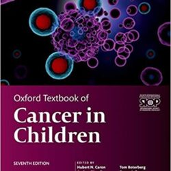 Oxford Textbook of Cancer in Children (Oxford Textbooks in Oncology) 7e édition