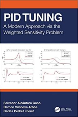 PID Tuning: A Modern Approach via the Weighted Sensitivity Problem 1st Edition