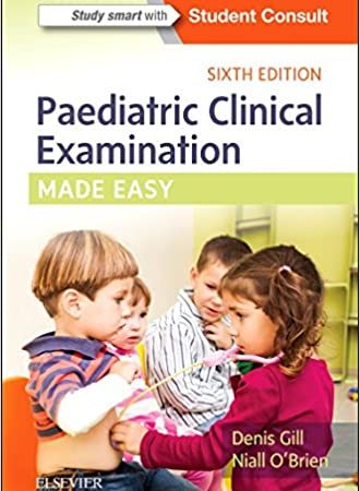 Paediatric Clinical Examination Made Easy 6th Edition