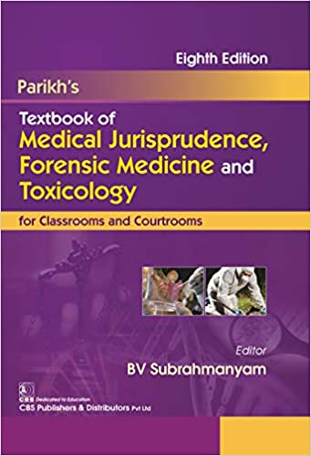 Parikh’s Textbook of Medical Jurisprudence, Forensic Medicine and Toxicology Eight Edition
