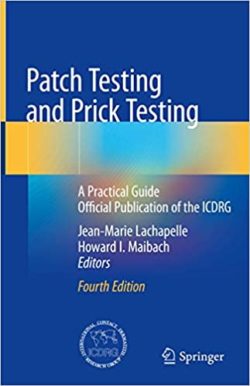 Patch Testing and Prick Testing: A Practical Guide Official Publication of the ICDRG 4th Edition