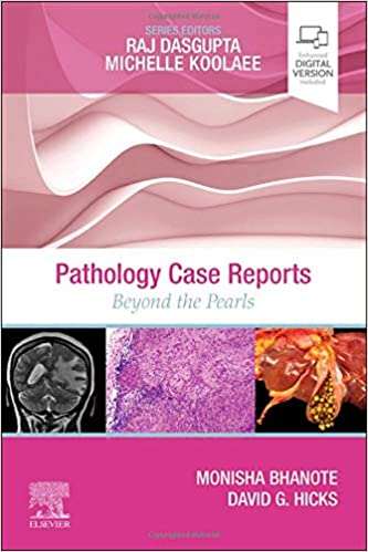 Pathology Case Reports: Beyond the Pearls, FIRST [1st] Edition