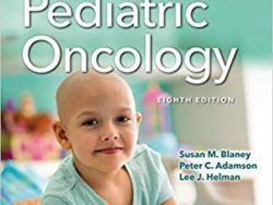 Pizzo & Poplack’s Pediatric Oncology 8th Edition