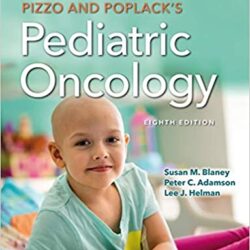 Oncologia pediatrica di Pizzo & Poplack 8a edizione