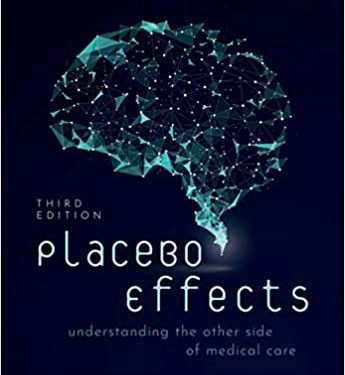 Placebo Effects: Understanding the mechanisms in health and disease 3rd Edition