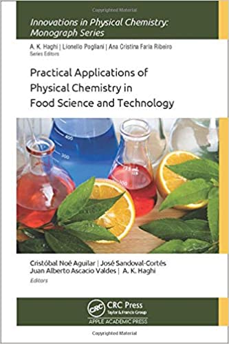 Practical Applications of Physical Chemistry in Food Science and Technology Innovations in Physical Chemistry 1st Edition