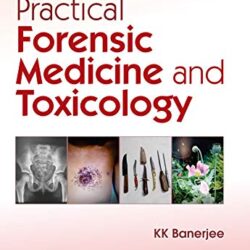 Practical Forensic Medicine and Toxicology