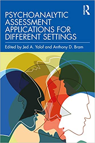 Psychoanalytic Assessment Applications for Different Settings 1st Edition