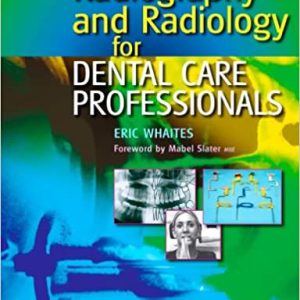 Radiography and Radiology for Dental Care Professionals 2nd Edition