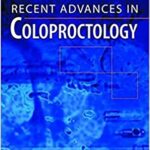 Recent Advances In Coloproctology