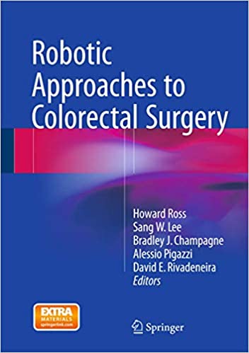 PDF EPUBRobotic Approaches to Colon and Rectal Surgery 1st ed. 2015 Edition