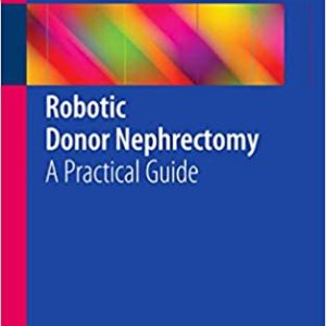 Robotic Donor Nephrectomy: A Practical Guide