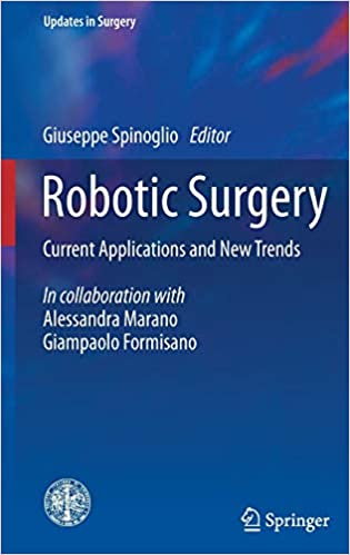 Robotic Surgery: Current Applications and New Trends (Updates in Surgery) 2015th Edition