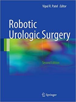 Robotic Urologic Surgery 2nd ed. 2012 Edition