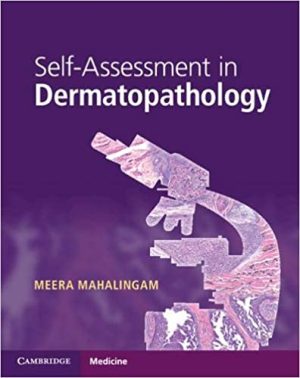 Self-Assessment in Dermatopathology 1st Edition