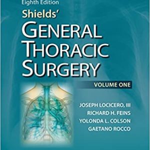 Shields’ General Thoracic Surgery 8th Edition EPUB